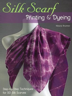 cover image of Silk Scarf Printing & Dyeing